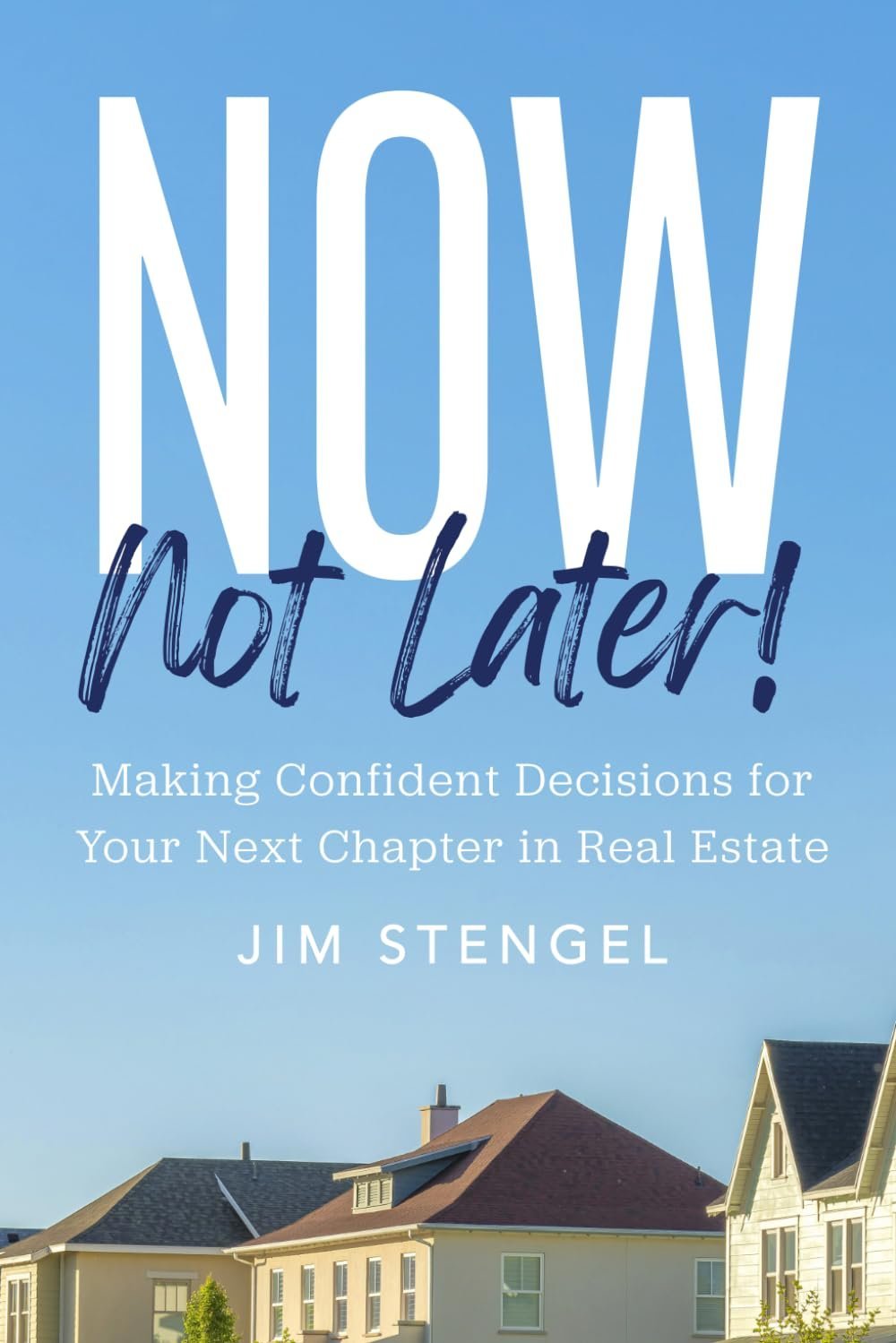 Now, Not Later! book cover